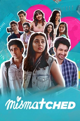 Download Mismatched | 2020-24 | Season 1-2 & 3 | Hindi | Complete Netflix Original WEB Series | 480p 720p 1080p