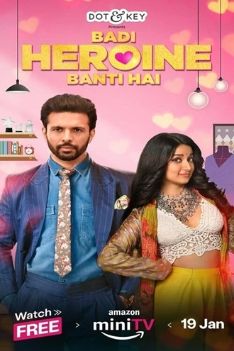 Download Badi Heroine Banti Hai | 2024 | Season 1 – 2 | Hindi Complete | Amazon Original Web Series | 480p 720p 1080p