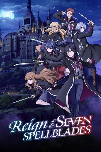 Download Reign of the Seven Spellblades | 2023 | Complete | Season 1 | MULTi-Audio {Hindi-English} | Web Series | 480p 720p 1080p