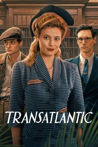 Download Transatlantic| 2023 | Season 1 | Hindi | Netflix Original WEB Series  | 480p 720p